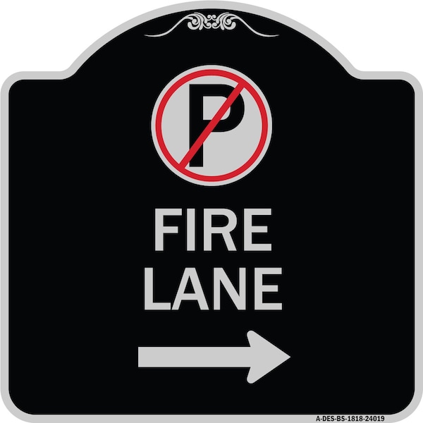 Signmission Fire Lane No Parking and Right Arrow Heavy-Gauge Aluminum Sign, 18" x 18", BS-1818-24019 A-DES-BS-1818-24019 - main
